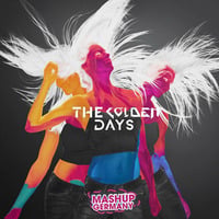 Mashup-Germany - The Golden Days by mashupgermany