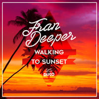 Fran Deeper - WALKING TO SUNSET - Spa In Disco Exclusive Mix by Fran Deeper