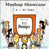 22-Mashup Showcase w DJ Useo-DJ Dumpz by DJ Konrad Useo