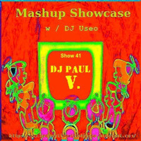 41-Mashup Showcase w DJ Useo-DJ Paul V. by DJ Konrad Useo