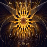 DJ Useo-In The Mashup Hour (1 00 00) by DJ Konrad Useo