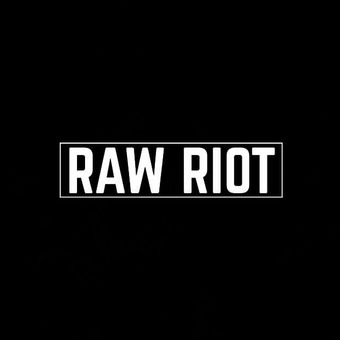 RAW RIOT