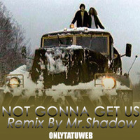 t.A.T.u. - Not Gonna Get Us (Remix By Mr.Shadow) by onlytatuweb