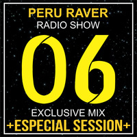 Peru Raver Radio Show Episodio 06 - Mixed by Cristhian Biscmarck by Perú Raver Oficial
