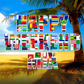 Happy Weekend Mix