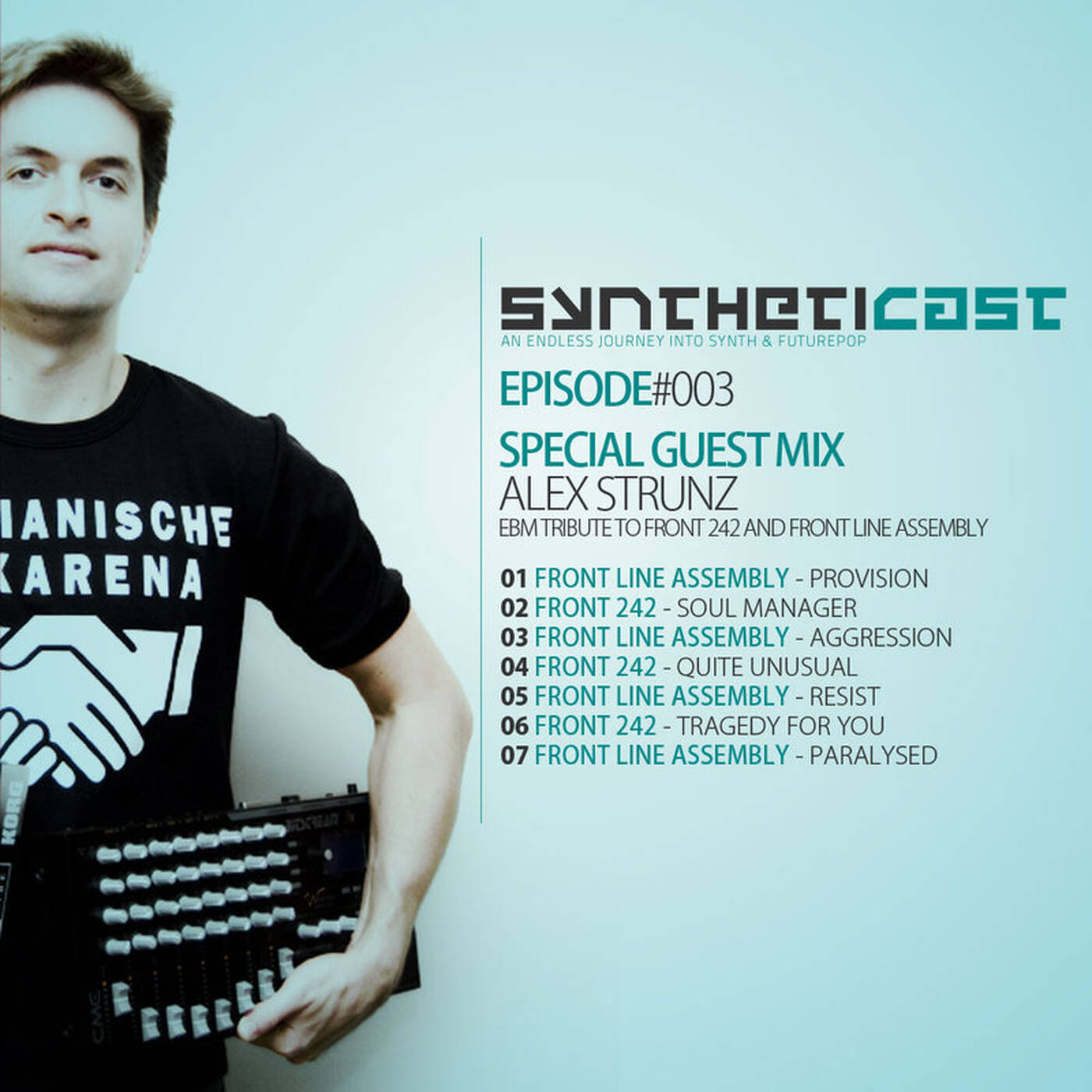 Dj Alex Strunz @ Syntheticast EBM Tribute Front 242 - Front Line Assembly - 2010 episode artwork