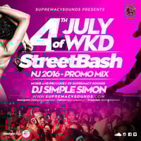 4th of July WKD &amp; StreetBash NJ 2016 - Promo Mix by supremacysounds