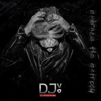 Djversion666 - Embrace the entropy by DJversion666