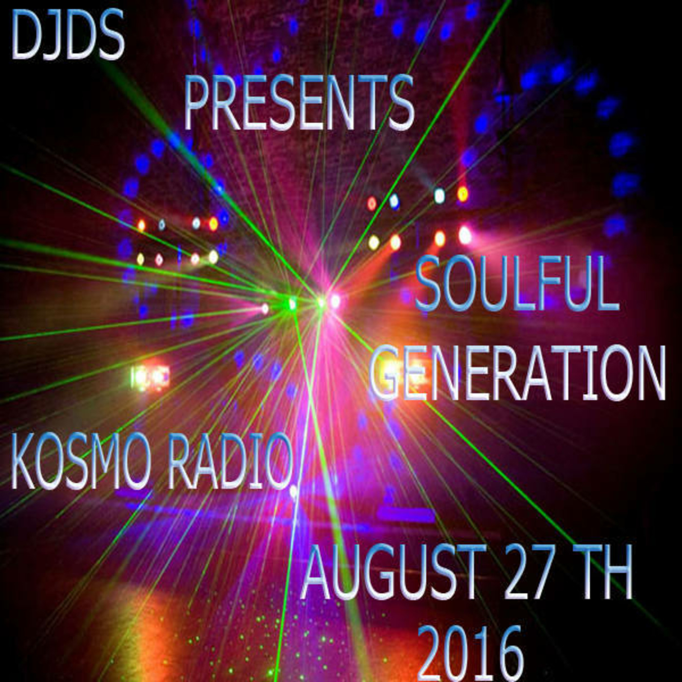 SOULFUL GENERATION  ON KOSMO RADIO LIVE SHOW BY DJ DS(France) Aout 2016 episode artwork